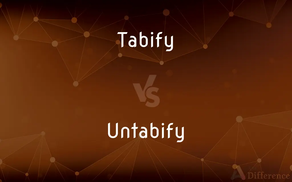 Tabify vs. Untabify — What's the Difference?
