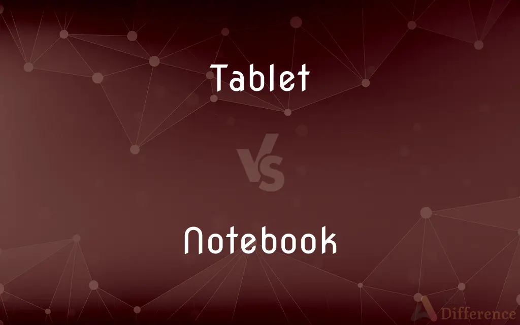 Tablet vs. Notebook — What's the Difference?