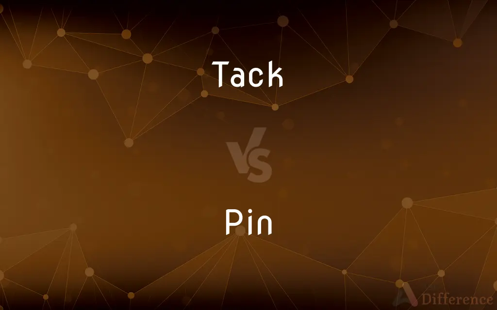 Tack vs. Pin — What's the Difference?
