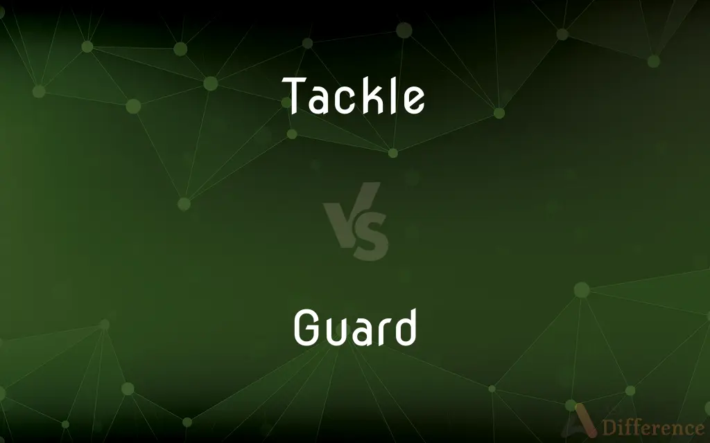 Tackle vs. Guard — What's the Difference?