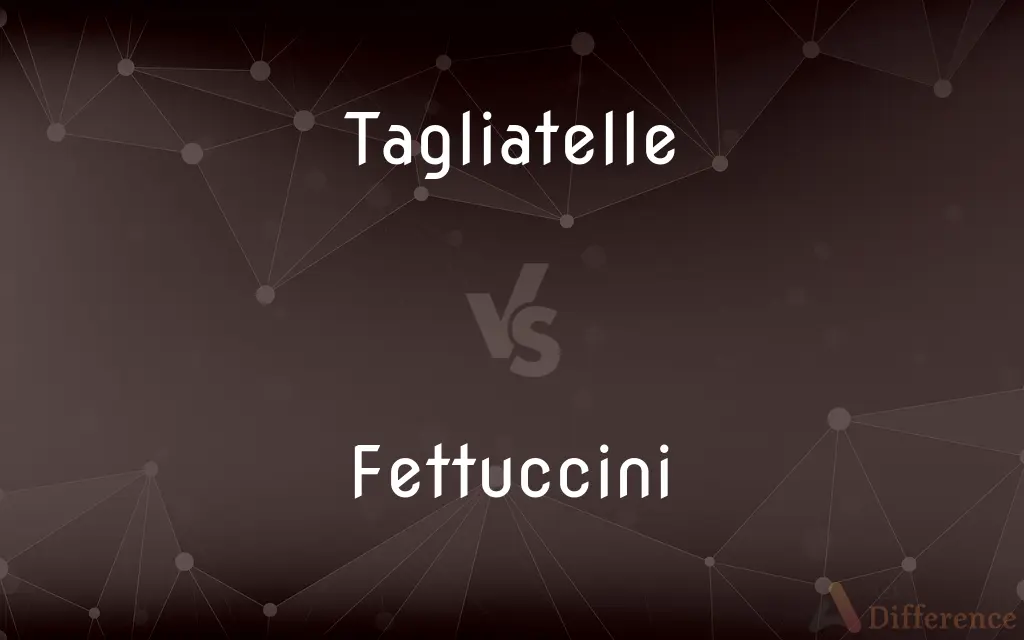 Tagliatelle vs. Fettuccini — What's the Difference?