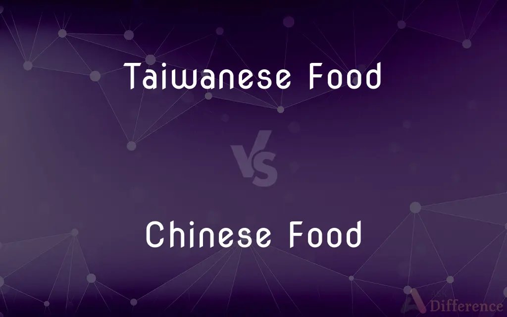 Taiwanese Food vs. Chinese Food — What's the Difference?