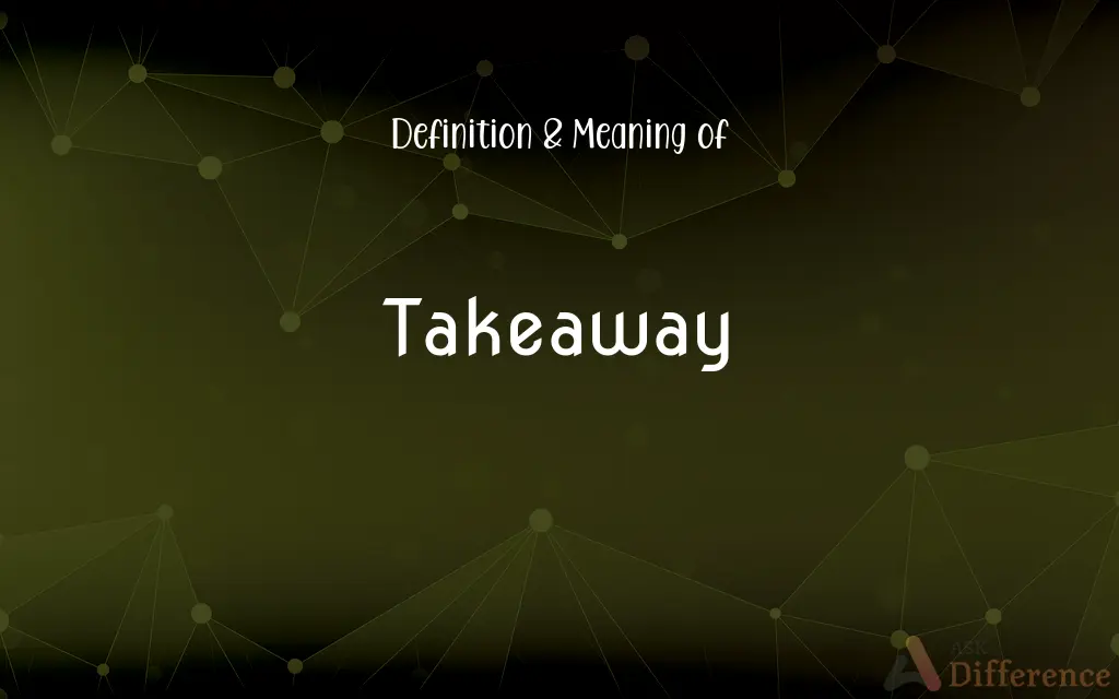 Takeaway