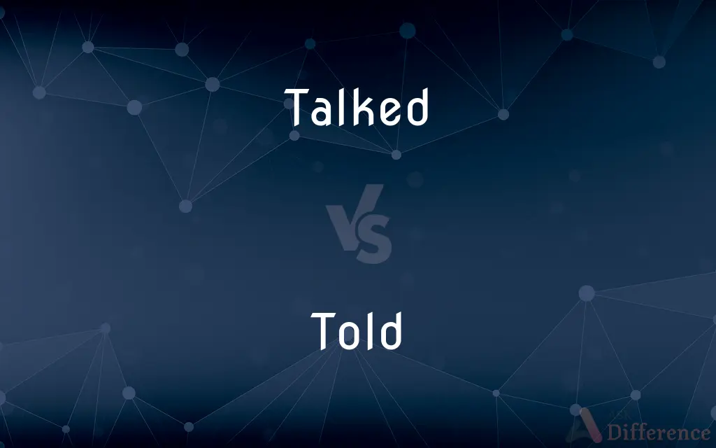 Talked vs. Told — What's the Difference?