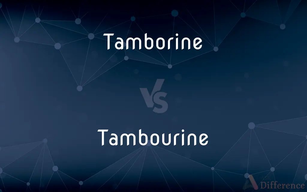 Tamborine vs. Tambourine — Which is Correct Spelling?