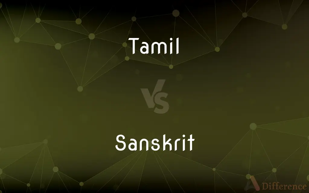 Tamil vs. Sanskrit — What's the Difference?