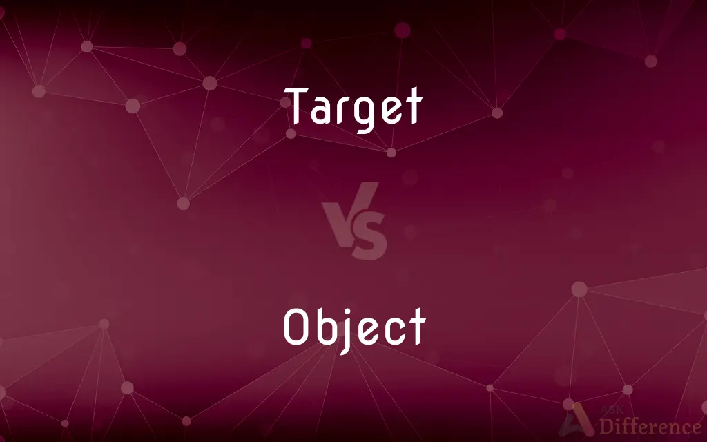 Target vs. Object — What's the Difference?