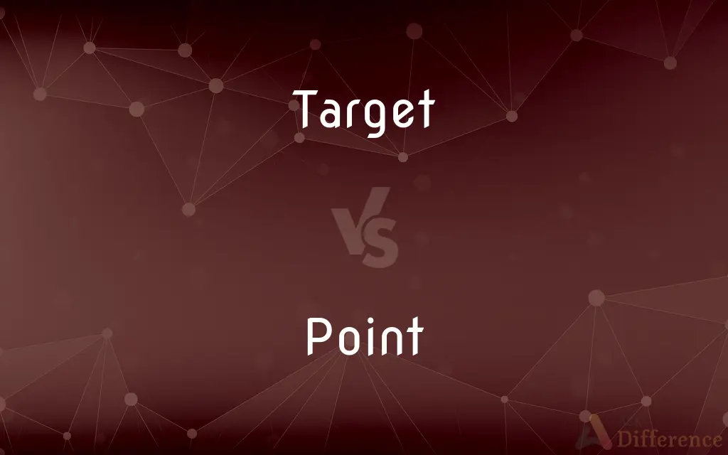 Target vs. Point — What's the Difference?