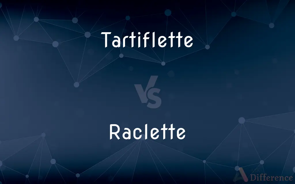 Tartiflette vs. Raclette — What's the Difference?