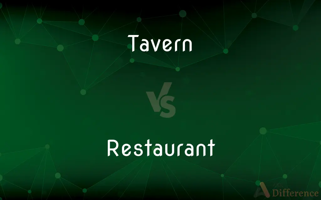 Tavern vs. Restaurant — What's the Difference?