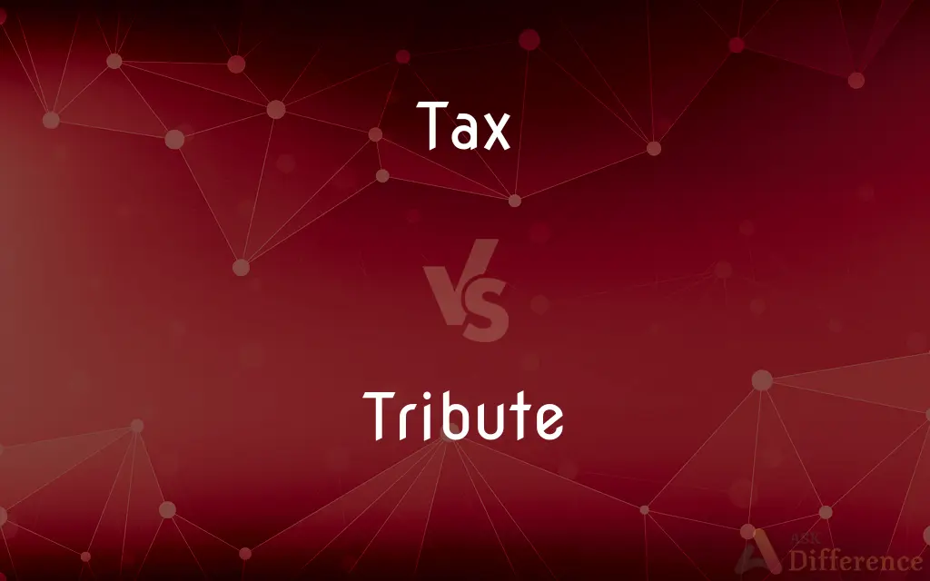 Tax vs. Tribute — What's the Difference?