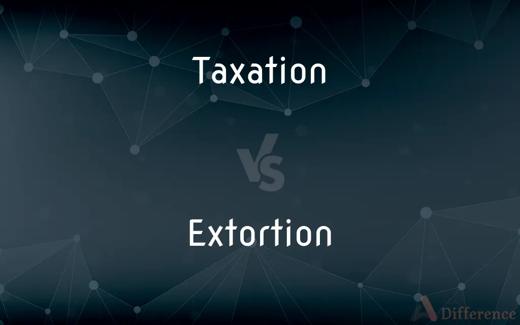 Taxation vs. Extortion — What's the Difference?