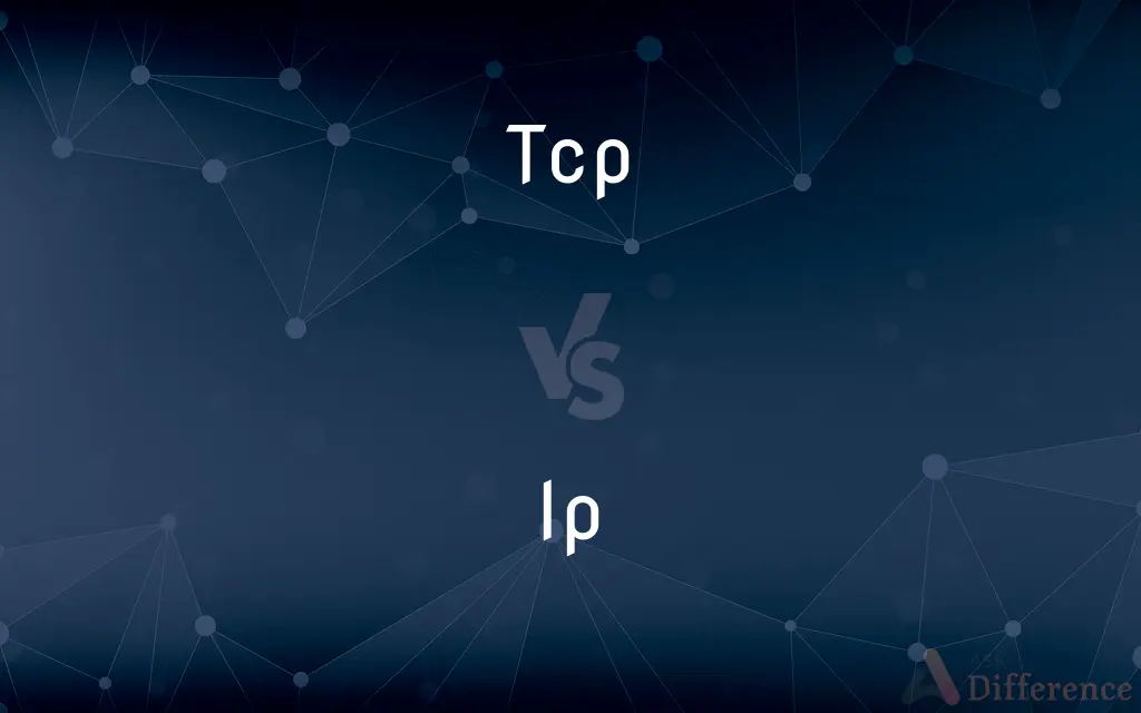 TCP vs. IP — What's the Difference?