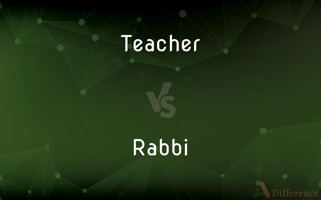 Teacher vs. Rabbi — What's the Difference?