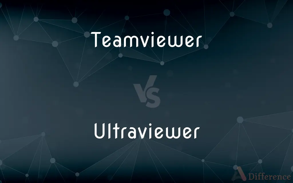 Teamviewer vs. Ultraviewer — What's the Difference?
