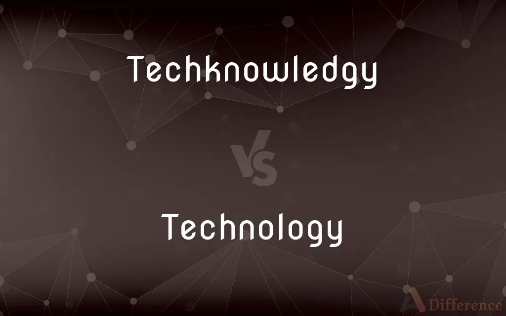 Techknowledgy vs. Technology — Which is Correct Spelling?
