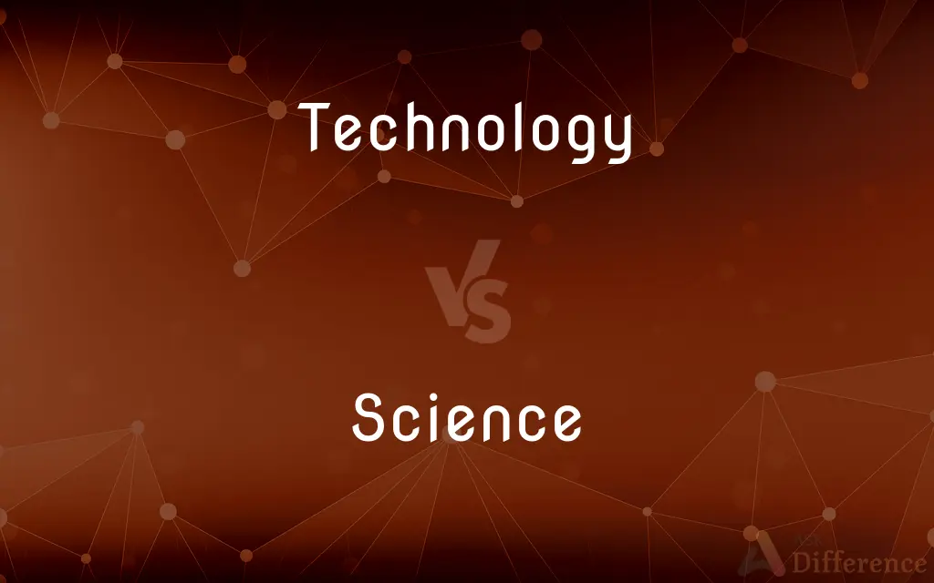 Technology vs. Science — What's the Difference?