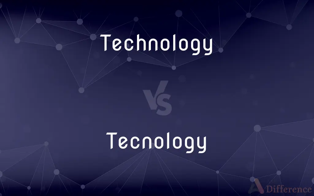Technology vs. Tecnology — Which is Correct Spelling?