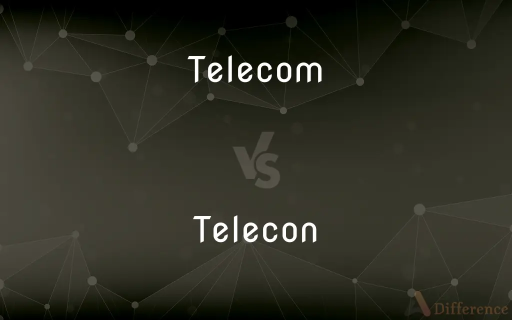 Telecom vs. Telecon — What's the Difference?