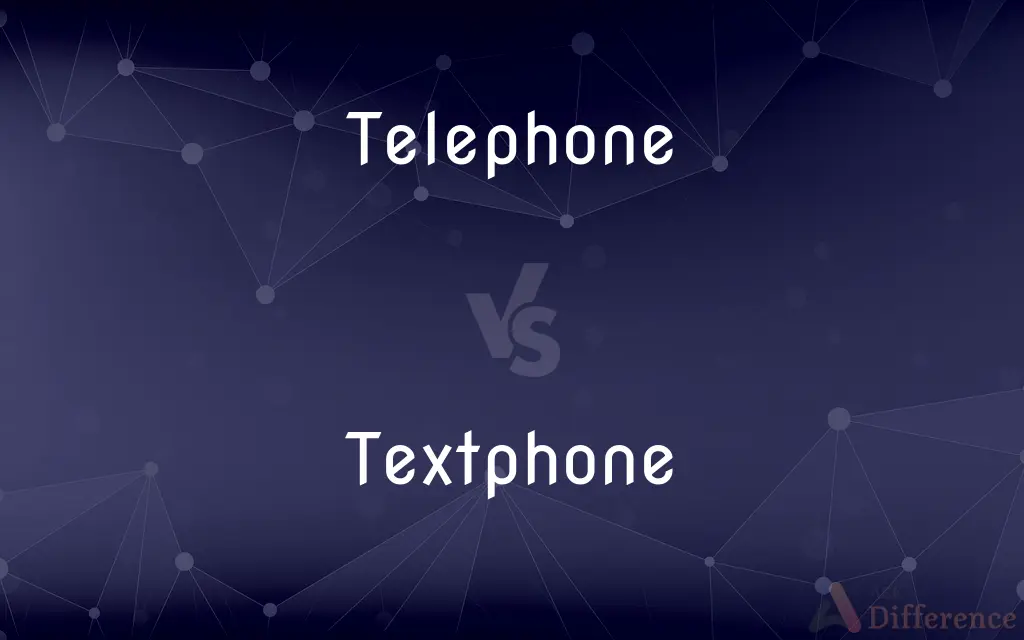 Telephone vs. Textphone — What's the Difference?