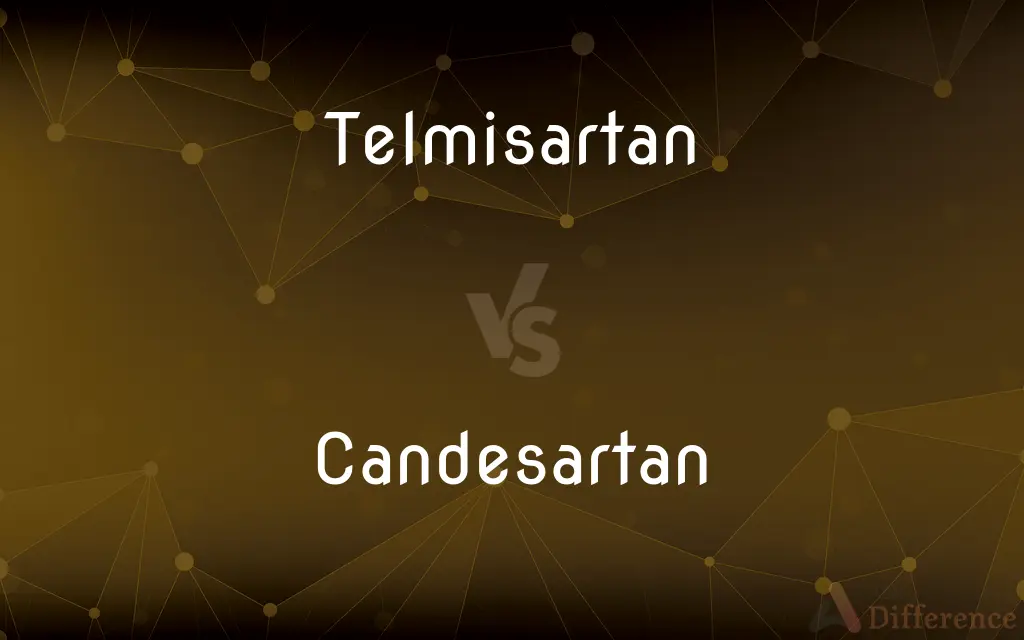 Telmisartan vs. Candesartan — What's the Difference?