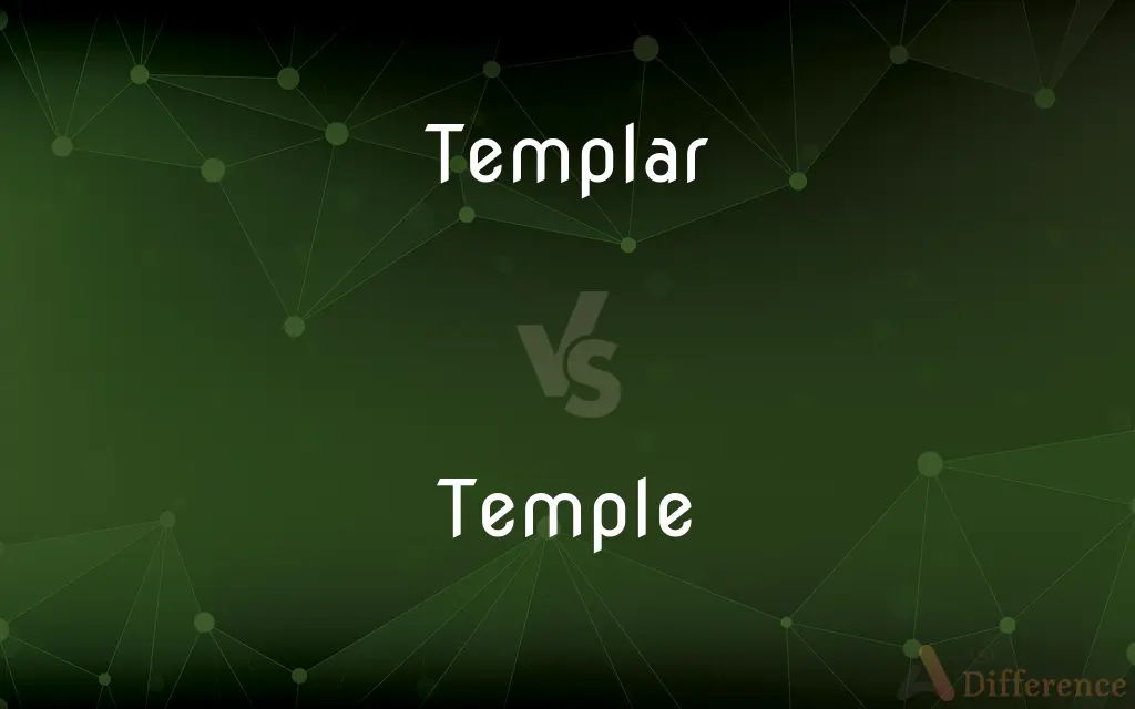 Templar vs. Temple — What's the Difference?