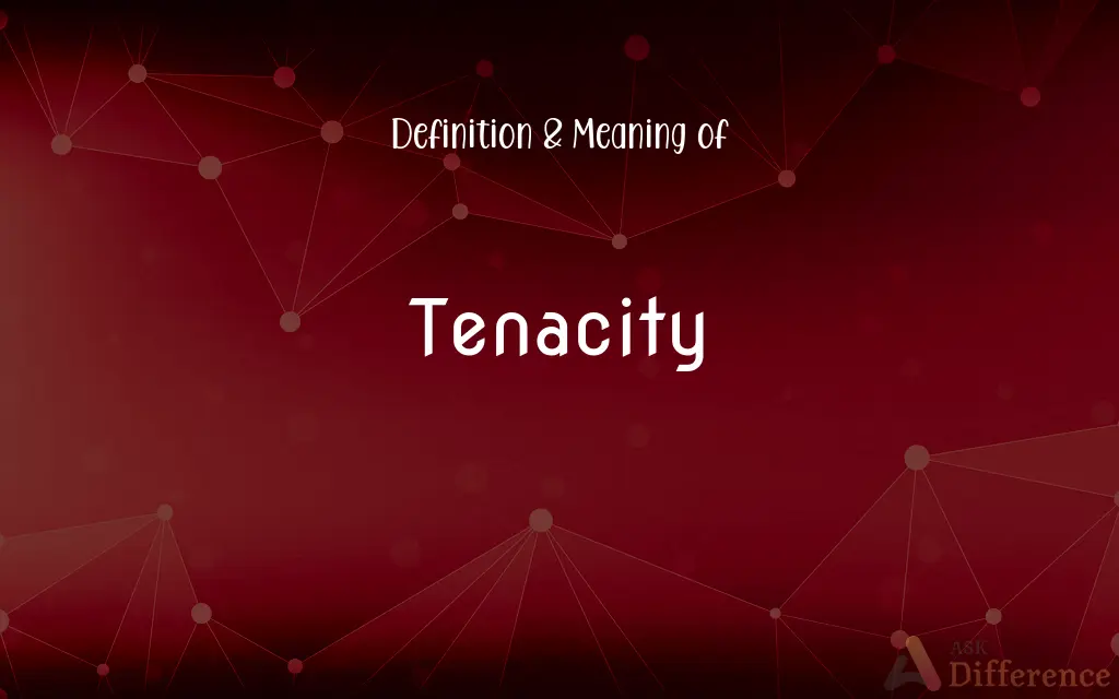 Tenacity