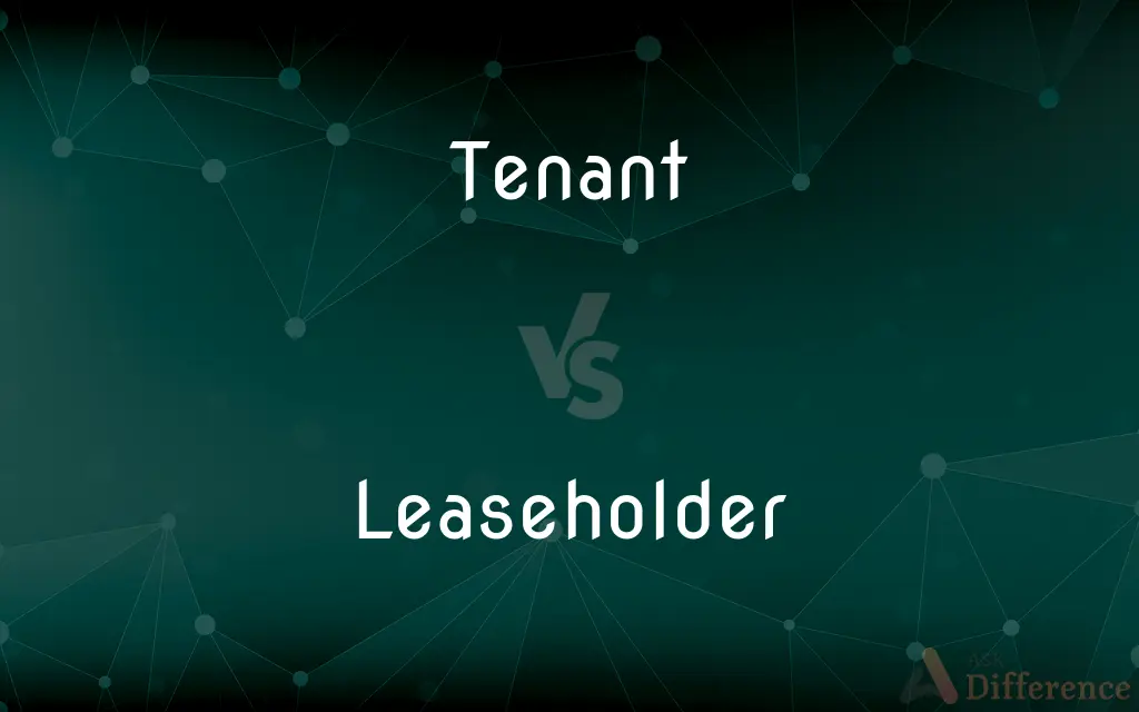 Tenant vs. Leaseholder — What's the Difference?