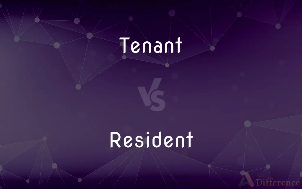 Tenant vs. Resident — What's the Difference?