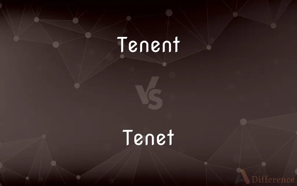 Tenent vs. Tenet — Which is Correct Spelling?