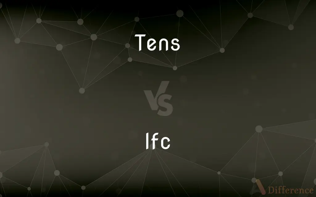 TENS vs. IFC — What's the Difference?