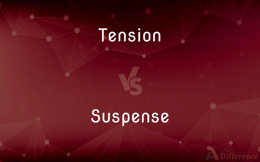 Tension vs. Suspense — What's the Difference?