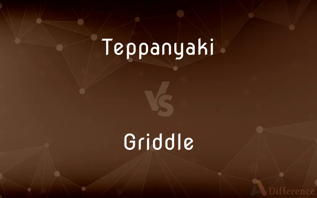 Teppanyaki vs. Griddle — What's the Difference?