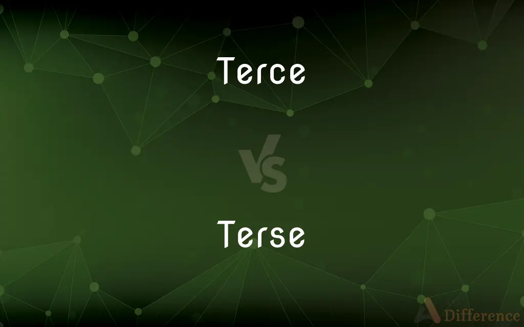 Terce vs. Terse — What's the Difference?