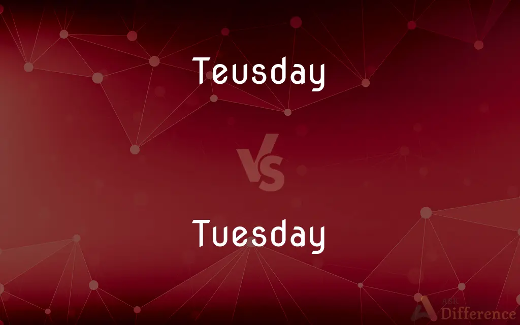Teusday vs. Tuesday — Which is Correct Spelling?