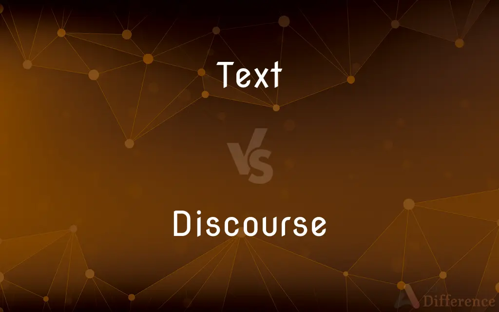 Text vs. Discourse — What's the Difference?