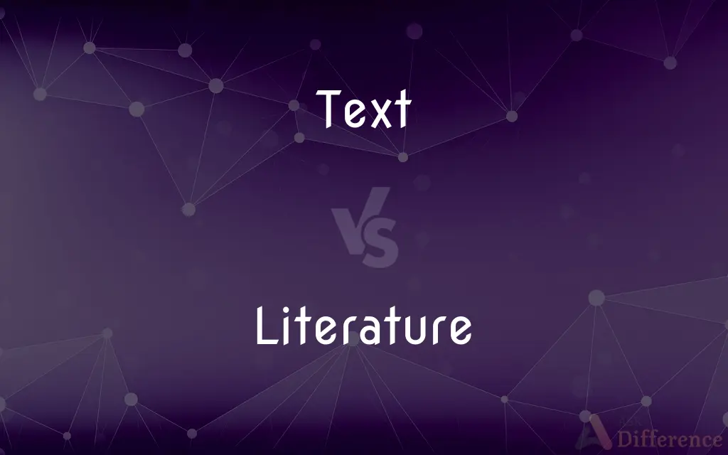 Text vs. Literature — What's the Difference?