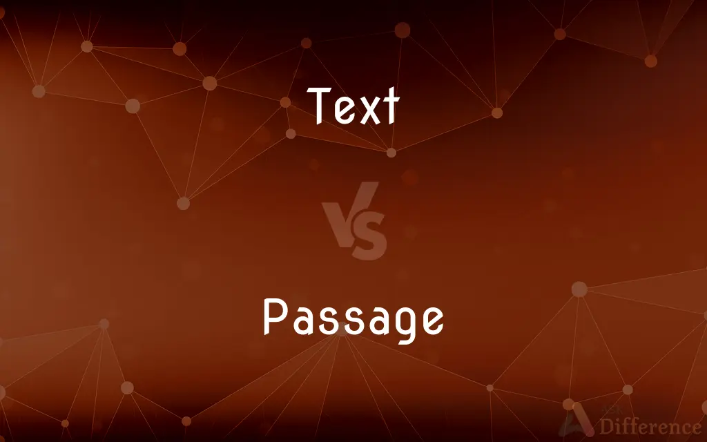 Text vs. Passage — What's the Difference?