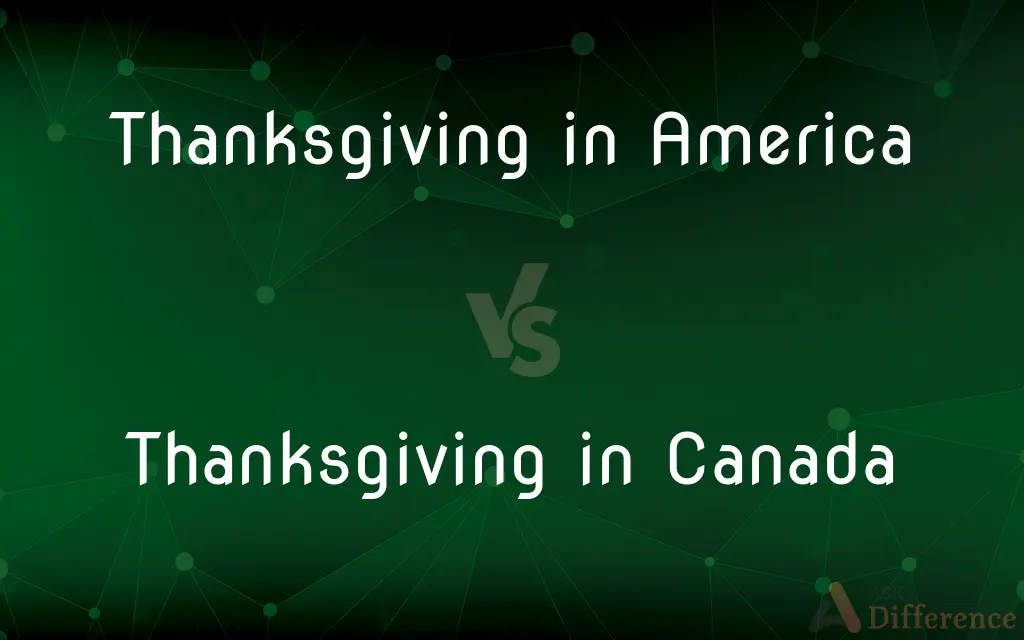 Thanksgiving in America vs. Thanksgiving in Canada — What's the Difference?