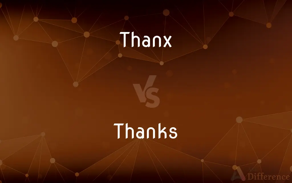 Thanx vs. Thanks — What's the Difference?