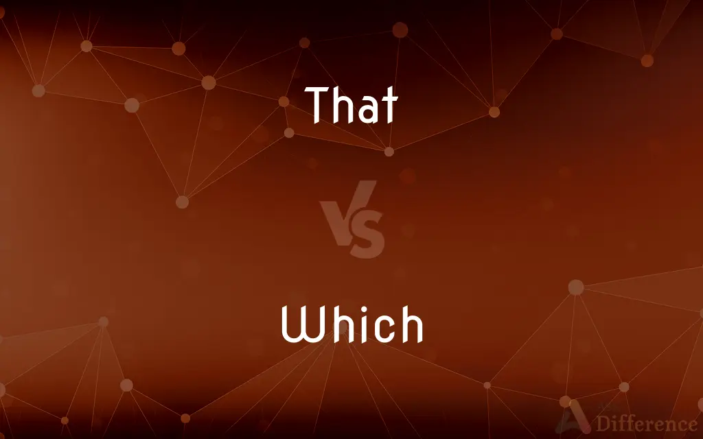 That vs. Which — What's the Difference?