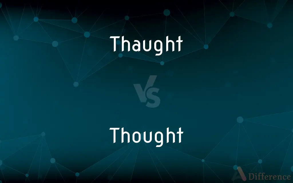 Thaught vs. Thought — Which is Correct Spelling?