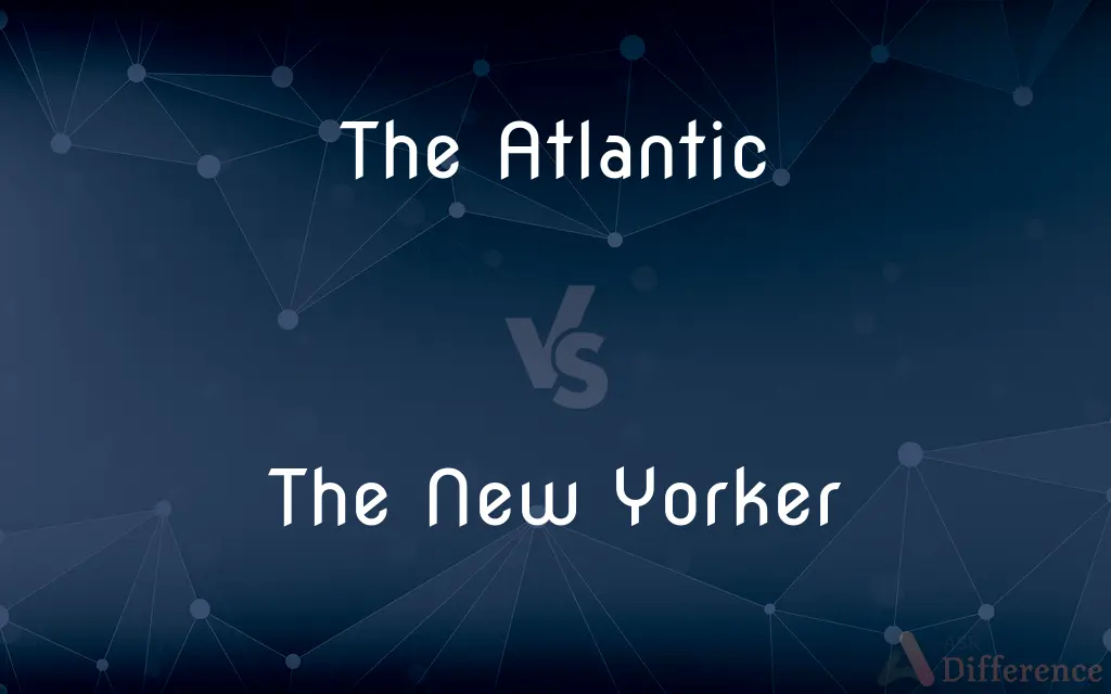 The Atlantic vs. The New Yorker — What's the Difference?
