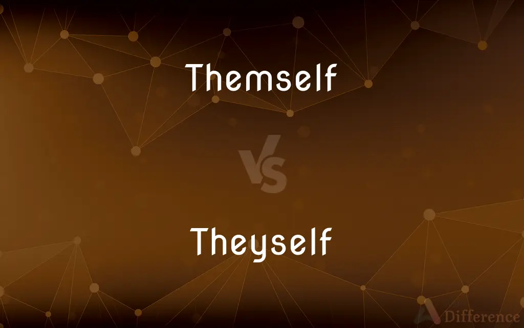 Themself vs. Theyself — What's the Difference?
