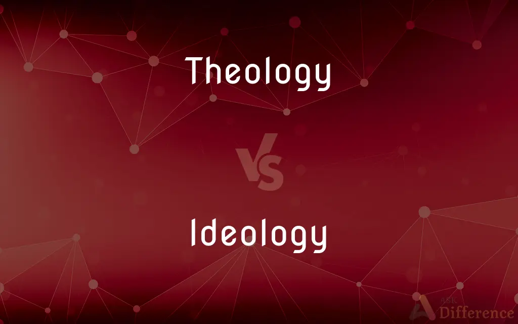 Theology vs. Ideology — What's the Difference?