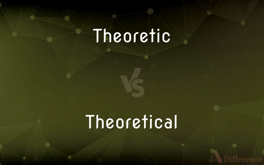 Theoretic vs. Theoretical — What's the Difference?