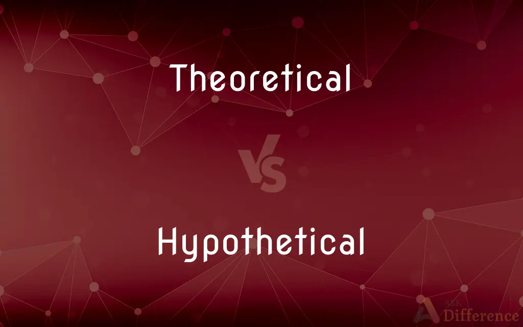 Theoretical vs. Hypothetical — What's the Difference?
