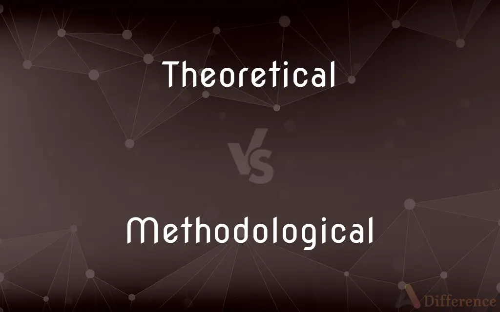 Theoretical vs. Methodological — What's the Difference?
