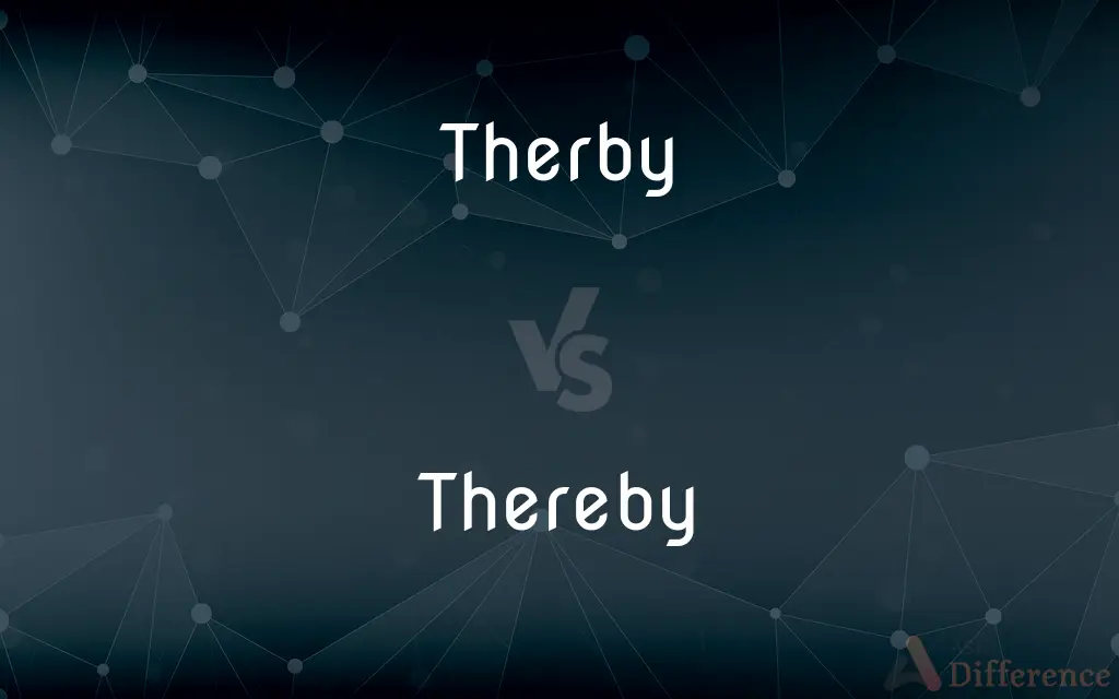 Therby vs. Thereby — Which is Correct Spelling?