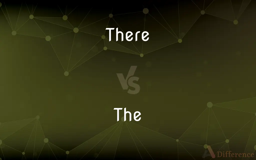 There vs. The — What's the Difference?